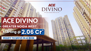 ACE DIVINO - 4BHK - READY TO MOVE - LUXURY APARTMENT - 5STAR CLUB HOUSE