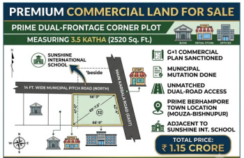 3.5 KATHA ( 2520 SQUARE FEET )  PRIME COMMERCIAL LAND FOR SALE BESIDE SUNSHINE INTERNATIONAL SCHOOL . CONTACT - 082507 58775