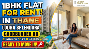 FLAT FOR RENT IN THANE | 1 BHK RENT IN THANE | LODHA SPLENDORA | RENT IN THANE
