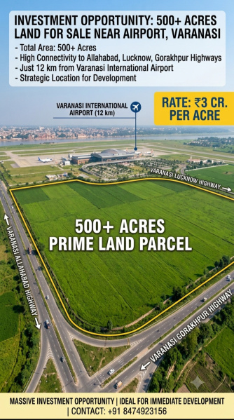 ✨ PRIME 500+ ACRE LAND PARCEL FOR SALE NEAR VARANASI INTERNATIONAL AIRPORT ✨