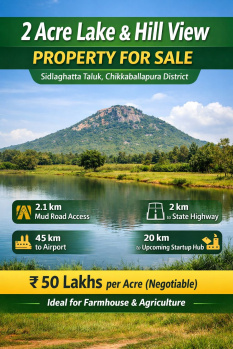 2 acre lake attached and hill view ;land for sale sidlaghatta taluk