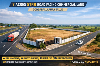7 acres STRR road facing commercial land for sale in doddaballapura