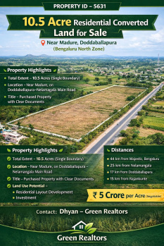 10.5 ACRE RESIDENTIAL CONVERTED LAND FOR SALE NEAR DODDABALLAPURA