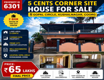 5 cents corner site house for sale near gopal circle kushalnagara