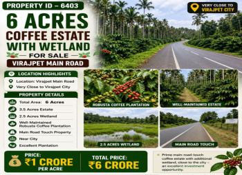 6 acres coeffe esatte with wetland for sale virajpete main road